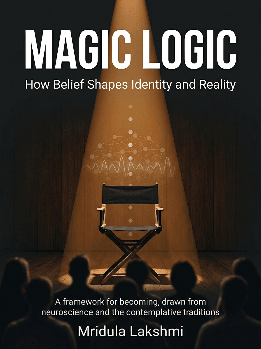 Cover of Magic Logic: How Belief Shapes Identity and Reality by Mridula Lakshmi, showing a director’s chair under a theatre spotlight